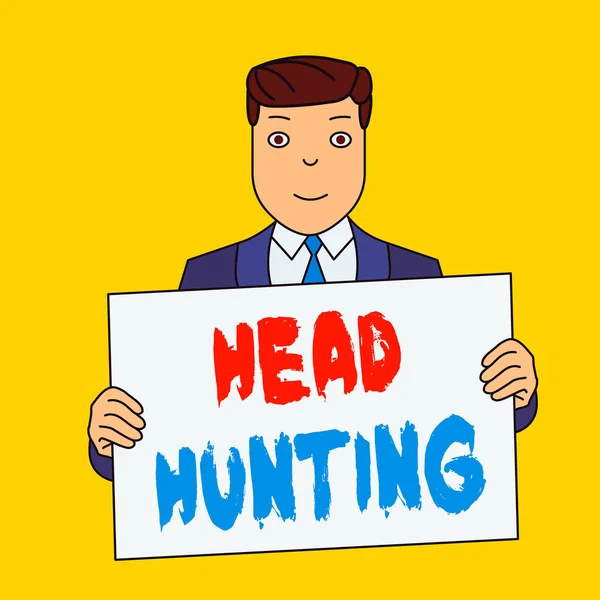 Writing note showing Head Hunting. Business concept for process of recruitment of a prospective or potential employee Smiling Man Holding Suit Poster Board in Front of Himself