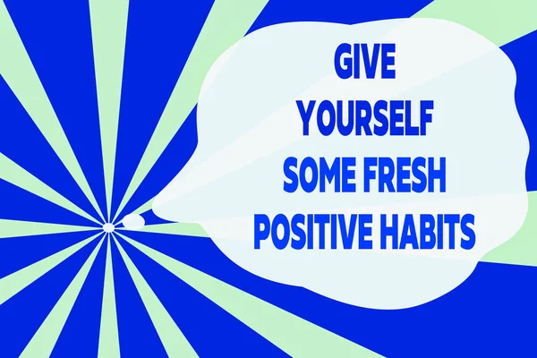 Signo Texto Que Muestra Give Yourself Some Fresh Positive Habits — Foto de Stock