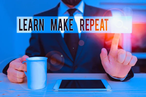 Textzeichen Mit Learn Make Repeat Business Foto Präsentiert Sobald Sie — Stockfoto