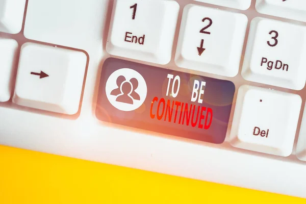 Text sign showing To Be Continued. Business photo showcasing indicate that the story continues in the next episode White pc keyboard with empty note paper above white background key copy space