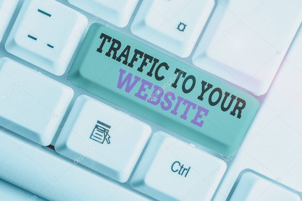 Handwriting text writing Traffic To Your Website. Conceptual photo Lifeblood of online business more Potential Leads White pc keyboard with empty note paper above white background key copy space