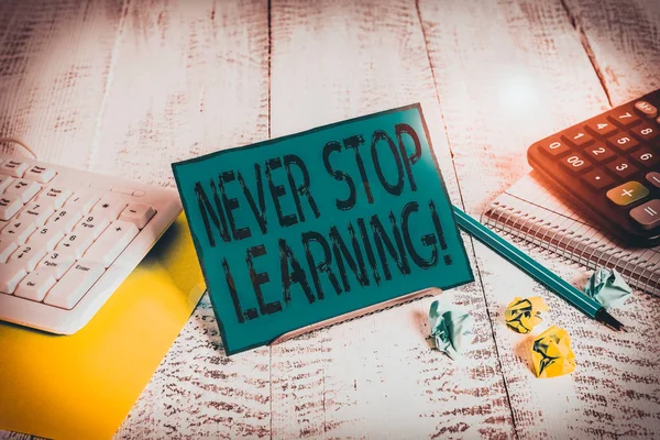 Text Sign Showing Never Stop Learning Business Photo Showcasing Keep — Stock Photo, Image