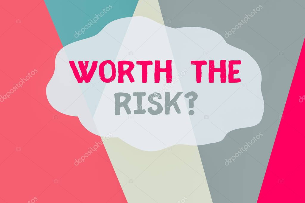 Conceptual hand writing showing Worth The Risk Question. Concept meaning asking if certain action balanced with its reaction Geometric Background Triangles for Business Presentations Web