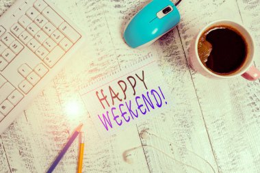 Text sign showing Happy Weekend. Business photo showcasing something nice has happened or they feel satisfied with life technological devices colored reminder paper office supplies keyboard mouse clipart