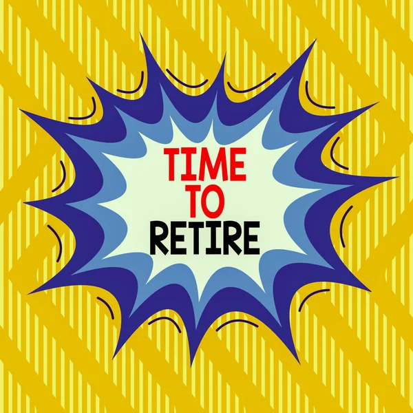 Text Sign Showing Time Retire Business Photo Showcasing Take Pensioner — Stock Photo, Image