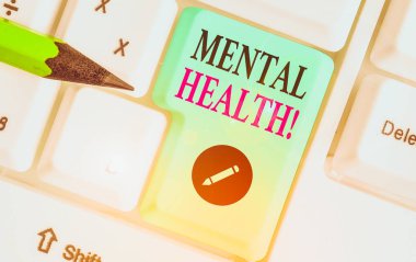 Ruh Sağlığını gösteren bir not yazıyorum. Psikolojik refahları ile ilgili durum gösteren iş kavramı