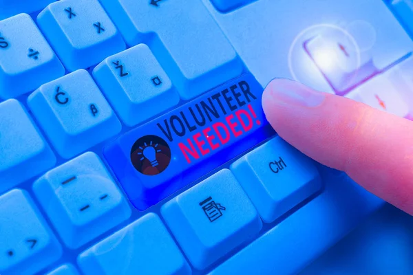 Word writing text Volunteer Needed. Business photo showcasing asking demonstrating to work for organization without being paid