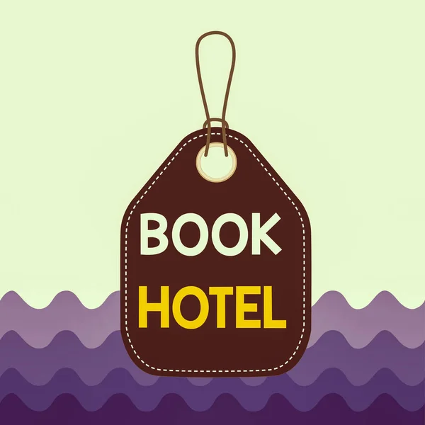 Szöveg Tábla Mutatja Book Hotel Üzleti Fotó Bemutató Megállapodás Hogy — Stock Fotó