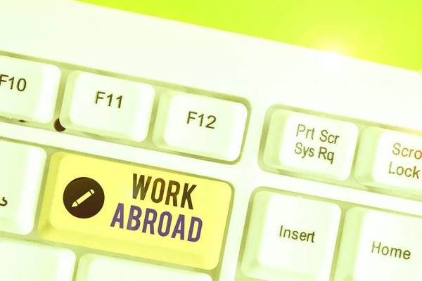 Text sign showing Work Abroad. Business photo showcasing Getting a job or working in a foreign geographical area