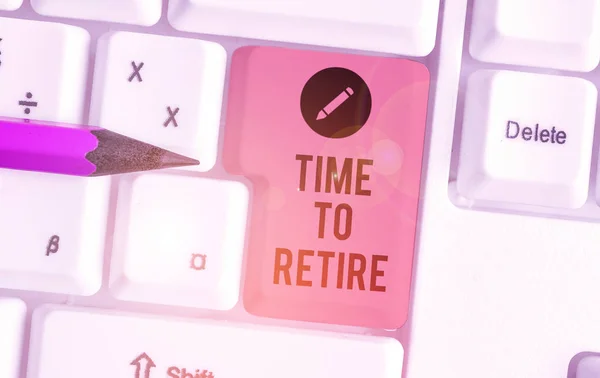 Escrita Conceitual Mostrando Time Retire Conceito Significado Tome Status Pensionista — Fotografia de Stock