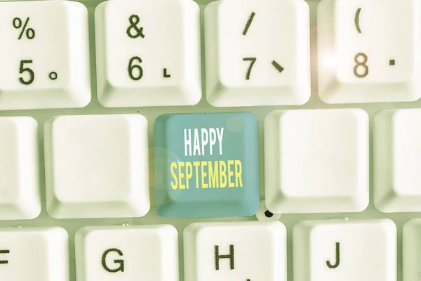 Texto Escritura Palabras Feliz Septiembre Foto Negocios Mostrando Bienvenida Alegría — Foto de Stock