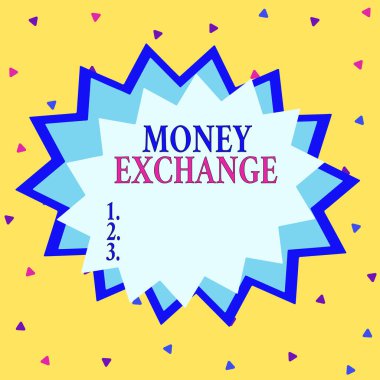 Word writing text Money Exchange. Business photo showcasing office where you can change one currency into another Asymmetrical uneven shaped format pattern object outline multicolour design