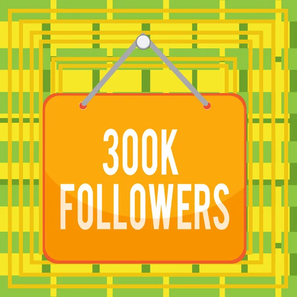 Πινακίδα Που Δείχνει 300K Followers Business Photo Text Number Individuals — Φωτογραφία Αρχείου