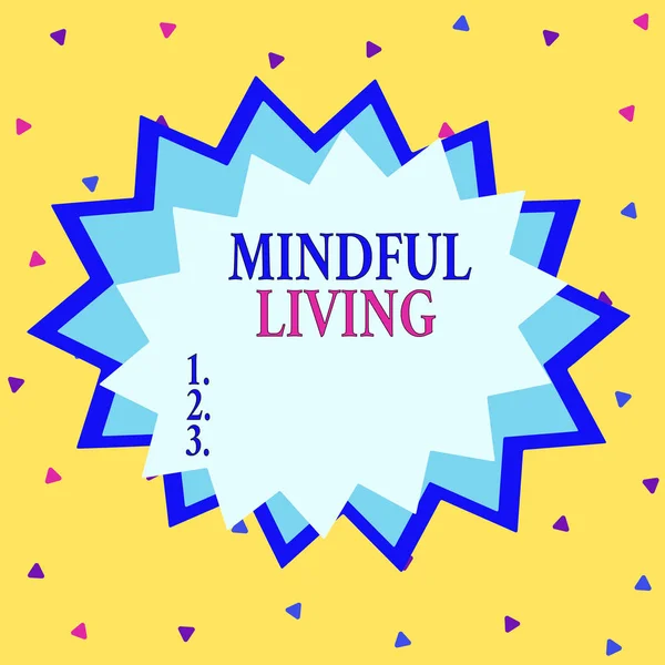 Word writing text Mindful Living. Business photo showcasing Having a sense of purpose and setting goals in life Asymmetrical uneven shaped format pattern object outline multicolour design