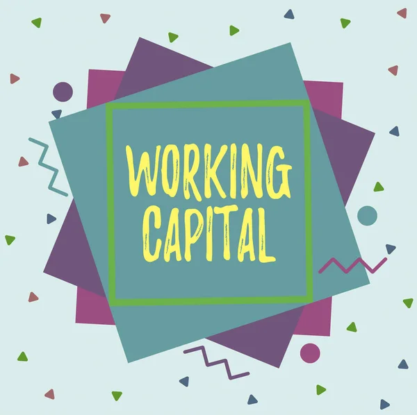 Text sign showing Working Capital. Business photo showcasing money available to a company for day to day operations Asymmetrical uneven shaped format pattern object outline multicolour design