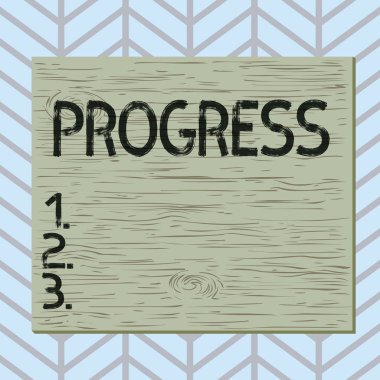 Writing note showing Progress. Business photo showcasing development towards an improved or more advanced condition Square rectangle unreal cartoon wood on the coloured wall. clipart
