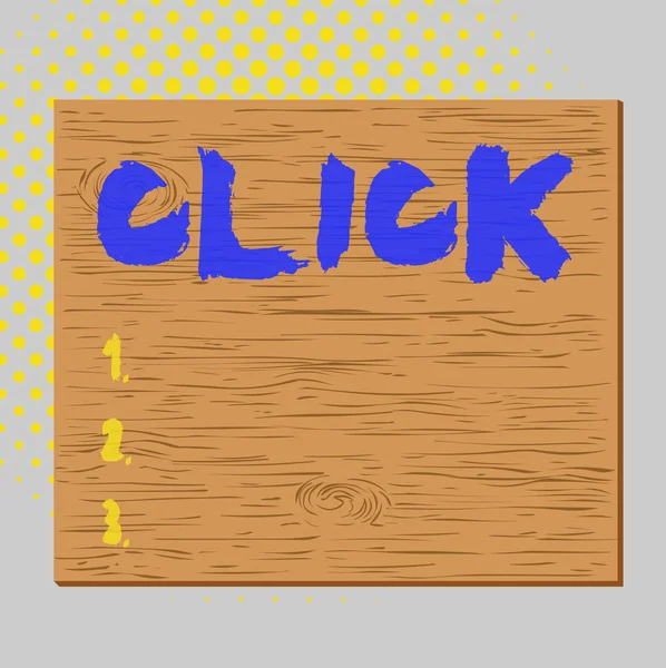 Word writing text Click. Business concept for Act of pressing a button on a mouse similar device Sharp short sound Square rectangle unreal cartoon wood wooden nailed stuck on coloured wall.