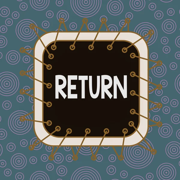Text sign showing Return. Conceptual photo come or go back to a place or demonstrating Give money you took before Asymmetrical uneven shaped format pattern object outline multicolour design.