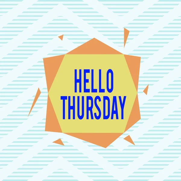 Word writing text Hello Thursday. Business concept for the greeting used to welcome the day after wednesday Asymmetrical uneven shaped format pattern object outline multicolour design. — Stock Photo, Image
