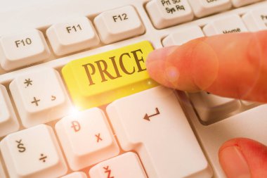 Word writing text Price. Business concept for the amount of money expected or required in payment for something.