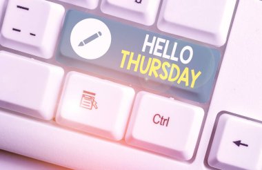 Hello Thursday 'i gösteren bir not yazıyorum. İş fotoğrafı gösterimi Çarşamba gününden sonraki gün karşılanırdı..