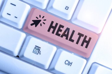 Handwriting text Health. Concept meaning condition of the body and the degree to which it is free from illness.