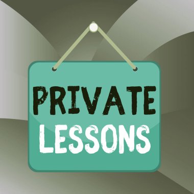 Handwriting text Private Lessons. Concept meaning teaching which is usually paid privately by small groups Colored memo reminder empty board blank space attach background rectangle.