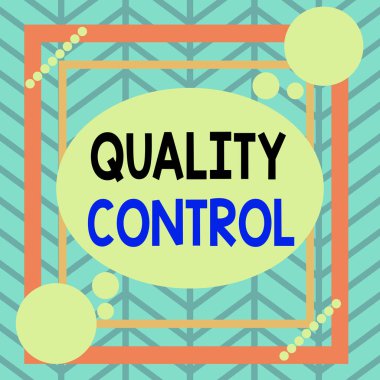 Handwriting text Quality Control. Concept meaning a system of maintaining standards in analysisufactured products Asymmetrical uneven shaped format pattern object outline multicolour design.