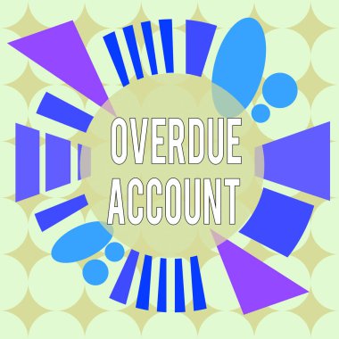 Conceptual hand writing showing Overdue Account. Business photo text loans and other obligations remaining unpaid past their due Asymmetrical format pattern object outline multicolor design.