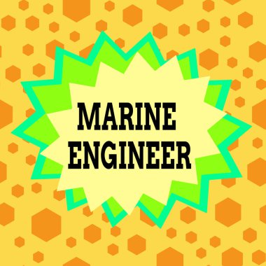 Conceptual hand writing showing Marine Engineer. Business photo showcasing incharge with maintenance and operation of a ship s is engines Asymmetrical uneven shaped pattern object multicolour design.