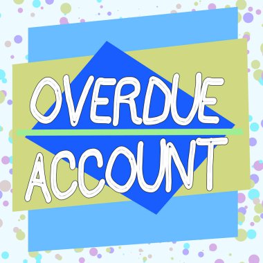 Word writing text Overdue Account. Business concept for loans and other obligations remaining unpaid past their due Asymmetrical uneven shaped format pattern object outline multicolour design.