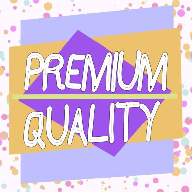 Word writing text Premium Quality. Business concept for something or someone of greater or superior quality Asymmetrical uneven shaped format pattern object outline multicolour design.