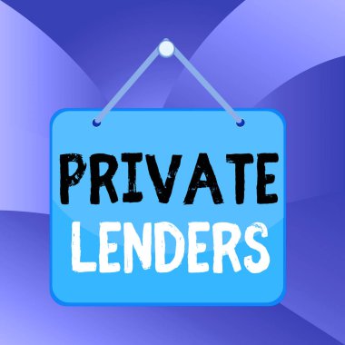 Handwriting text Private Lenders. Concept meaning a demonstrating or organization that lends money to showing Colored memo reminder empty board blank space attach background rectangle.