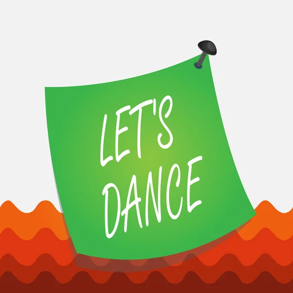 Conceptual hand writing showing Let S Is Dance. Business photo text move rhythmically to music following a set sequence of steps Curved reminder paper memo nailed colorful surface pin frame.
