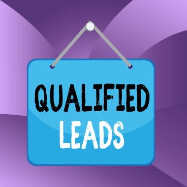 Handwriting text Qualified Leads. Concept meaning lead judged likely to become a customer compared to other Colored memo reminder empty board blank space attach background rectangle.