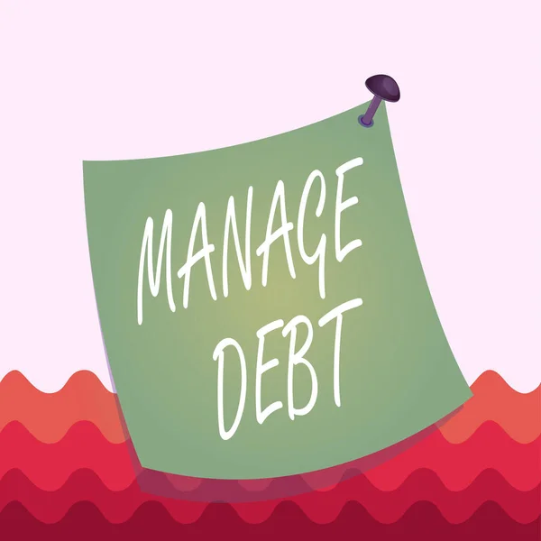 Conceptual hand writing showing Manage Debt. Business photo text unofficial agreement with unsecured creditors for repayment Curved reminder paper memo nailed colorful surface pin frame. — 图库照片