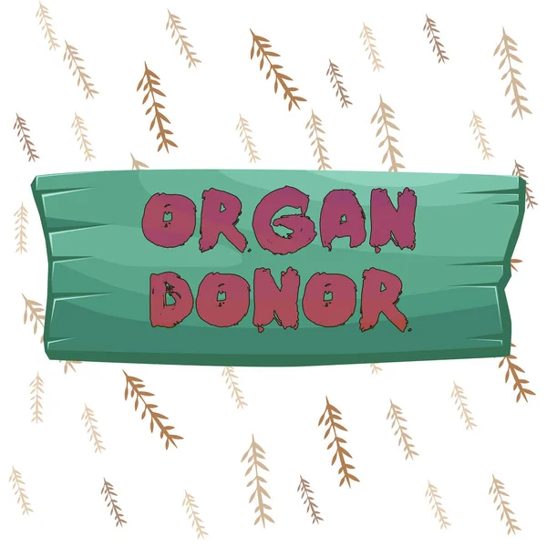 Handwriting text writing Organ Donor. Concept meaning the act of donating an organ to a demonstrating needed a transplant Plank wooden board blank rectangle shaped wood attached color background. — Stok fotoğraf