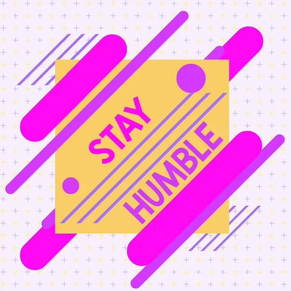 Text sign showing Stay Humble. Conceptual photo not proud or arrogant Modest to be humble although successful Asymmetrical uneven shaped format pattern object outline multicolour design. — Stockfoto