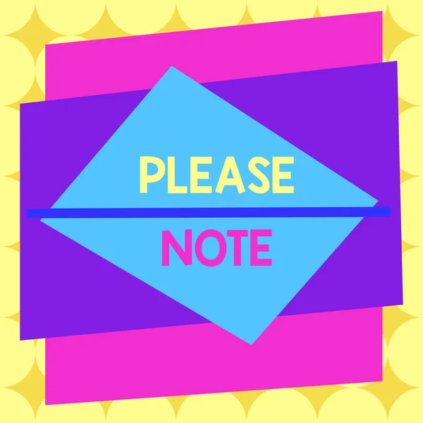 Writing note showing Please Note. Business photo showcasing formal way to direct showing s is attention to some information Asymmetrical format pattern object outline multicolor design. — Stok fotoğraf