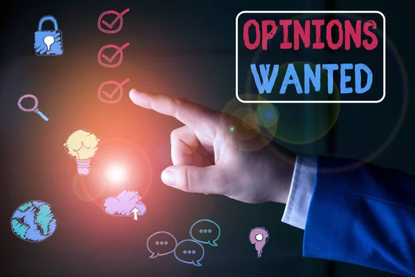 Conceptual hand writing showing Opinions Wanted. Business photo text judgment or advice by an expert wanted a second opinion. — Zdjęcie stockowe
