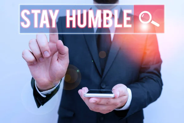 Text sign showing Stay Humble. Conceptual photo not proud or arrogant Modest to be humble although successful. — 图库照片