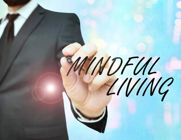 Conceptual hand writing showing Mindful Living. Business photo showcasing Having a sense of purpose and setting goals in life.