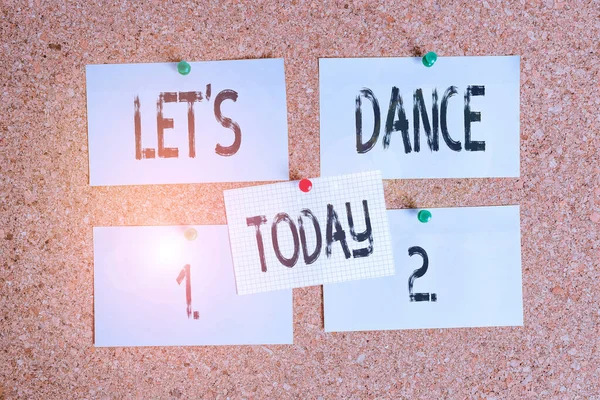 Conceptual hand writing showing Let S Is Dance. Business photo text move rhythmically to music following a set sequence of steps Corkboard size paper thumbtack sheet billboard notice board. — Stock Photo, Image