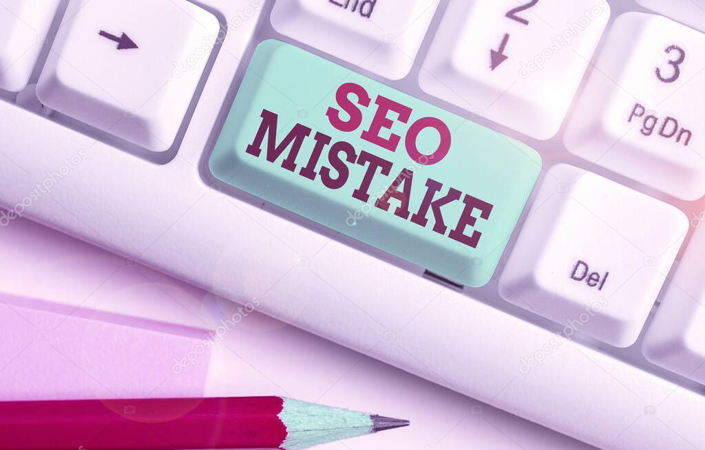 Word writing text Seo Mistake. Business concept for action or judgment that is misguided or wrong in search engine.