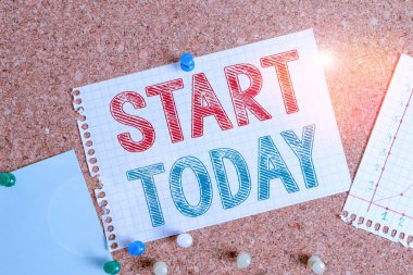 Conceptual hand writing showing Start Today. Business photo text to begin doing something Make something begin by doing something Corkboard size paper thumbtack sheet billboard notice board.