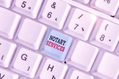 Handwriting text Notary Services. Concept meaning services rendered by a state commissioned notary public.