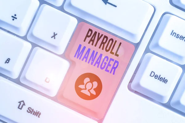 Scrittura concettuale a mano che mostra Payroll Manager. Mostra fotografica aziendale Mantiene le informazioni sul libro paga progettando sistemi . — Foto Stock