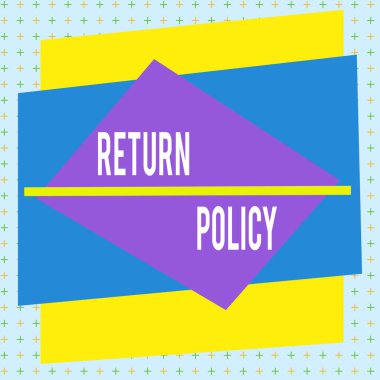 Handwriting text writing Return Policy. Concept meaning return or exchange defective merchandise that they buy before Asymmetrical uneven shaped format pattern object outline multicolour design.