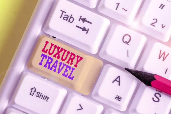 Conceptual hand writing showing Luxury Travel. Business photo showcasing supreme comfort or elegance of traveling around the world. — Stock Fotó