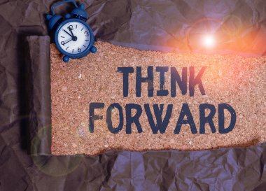 El yazısı metni. İleri Düşün. Kavram derken, gelecek için düşünme ve planlama eylemi..